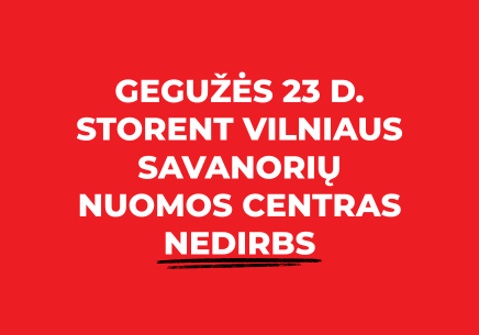 Gegužės 23 d. Storent Vilniaus Savanorių nuomos centras nedirbs